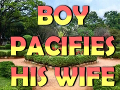 Cluiche Boy Pacifies His Wife