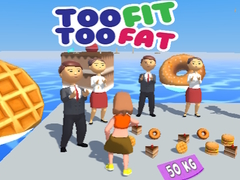 Cluiche Too Fit Too Fat