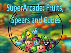 Cluiche SuperArcade: Fruits, Spears and Cubes