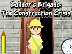 Cluiche Builder’s Brigade: The Construction Crisis