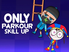 Cluiche Only Parkour Skill up