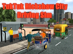 Cluiche TukTuk Rickshaw City Driving Sim