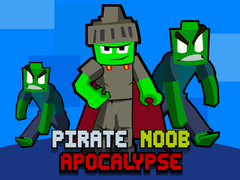 Cluiche Pirate Noob Apocalypse