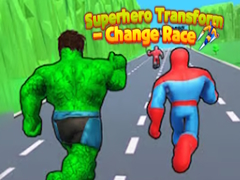 Cluiche Superhero Transform - Change Race