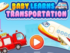 Cluiche Baby Learns Transportation