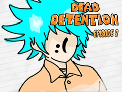 Cluiche Dead Detention Episode 2 