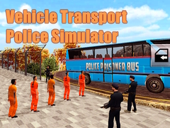 Cluiche Vehicle Transport Police Simulator