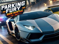 Cluiche Parking Fury 3D: Side Hustle