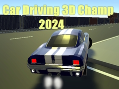 Cluiche Car Driving 3D Champ 2024