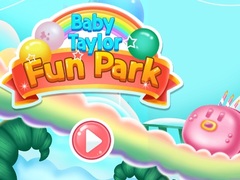 Cluiche Baby Taylor Fun Park