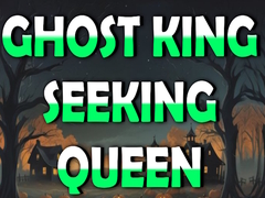 Cluiche Ghost King Seeking Queen