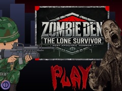 Cluiche Zombie Den: The Lone Survivor