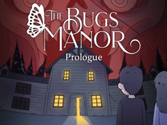 Cluiche The Bugs Manor Prologue