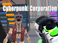 Cluiche Cyberpunk: Corporation