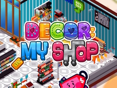 Cluiche Decor: My Shop
