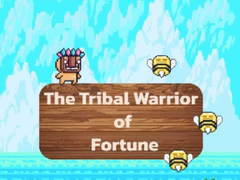 Cluiche The Tribal Warrior Of Fortune