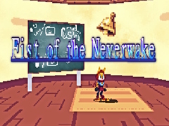Cluiche Fist of the Neverwake