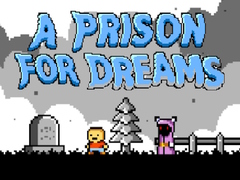 Cluiche A Prison for Dreams