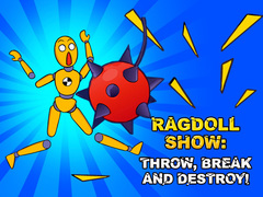 Cluiche Ragdoll Show: Throw, Break and Destroy!
