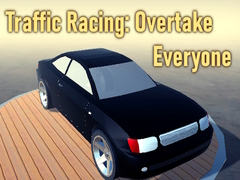 Cluiche Traffic Racing: Overtake Everyone