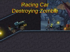 Cluiche Racing Car Destroying Zombie