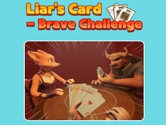 Cluiche Liar's Card - Brave Challenge