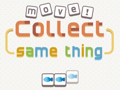 Cluiche Move! Collect Same Thing 