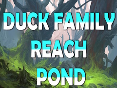 Cluiche Duck Family Reach Pond