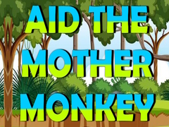 Cluiche Aid The Mother Monkey