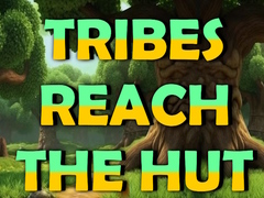 Cluiche Tribes Reach The Hut