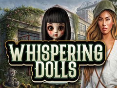 Cluiche Whispering Dolls