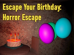 Cluiche Escape Your Birthday: Horror Escape