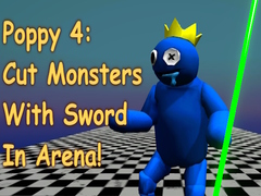 Cluiche Poppy 4: Cut Monsters With Sword In Arena!