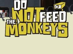 Cluiche Do Not Feed The Monkeys
