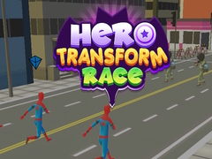 Cluiche Hero Transform Race