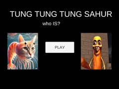 Cluiche Tung Tung Tung Sahur Who Is?