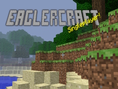 Cluiche Eaglercraft singleplayer!