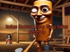 Cluiche Italian Brainrot Tung Tung Sahur Anomaly