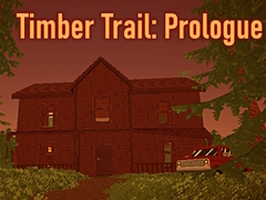 Cluiche Timber Trail: Prologue