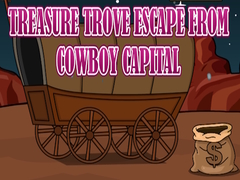 Cluiche Treasure Trove Escape from Cowboy Capital