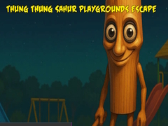 Cluiche Thung Thung Sahur Playgrounds Escape