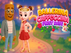 Cluiche Ballerina Cappuccina First Date