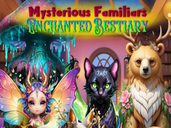 Cluiche Mysterious Familiars Enchanted Bestiary