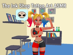Cluiche The Ink Shop Tattoo Art ASMR