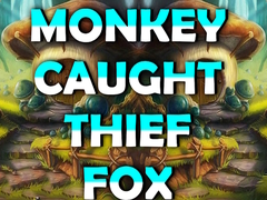 Cluiche Monkey Caught Thief Fox