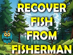 Cluiche Recover Fish From Fisherman