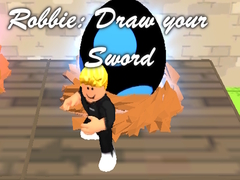 Cluiche Robbie: Draw your Sword