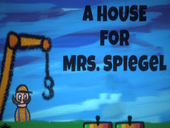 Cluiche A House for Mrs. Spiegel