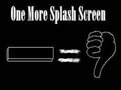 Cluiche One More Splash Screen