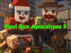Cluiche Pixel Gun Apocalypse 5
